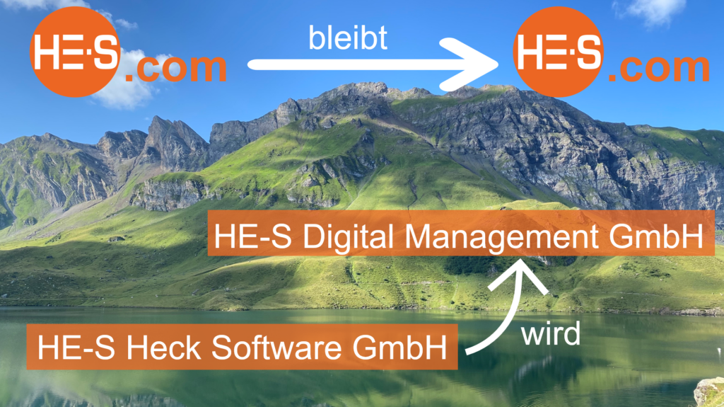 Firmennamensänderung von HE-S Heck Software GmbH zu HE-S Digital Management GmbH